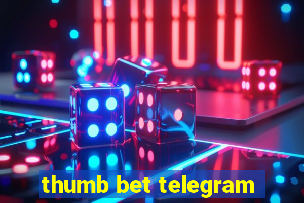 thumb bet telegram